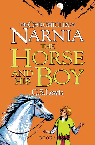C.S. Lewis : The Horse And His Boy