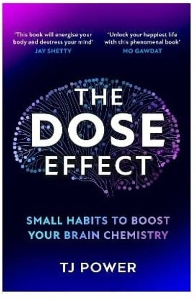 The Dose Effect | T.J. Power | Paperback | Brain, Dopamine & Productivity | Neuroscience Self-Help