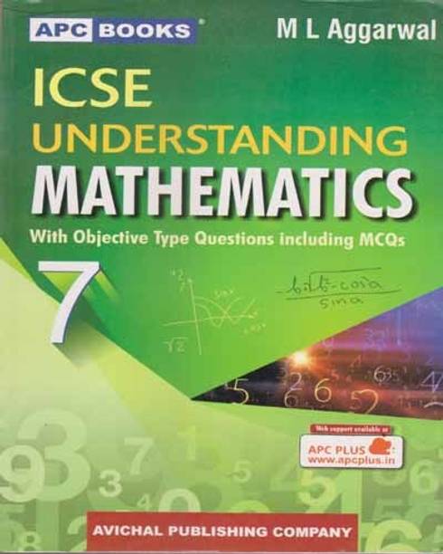 Icse Understanding Mathematics For Class - 7, [with Objective Type Questions Including Mcqs]