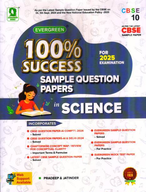 Evergreen CBSE 100% Success SAMPLE QUESTION PAPERS In SCIENCE (Class 10) FOR 2025 EXAMS