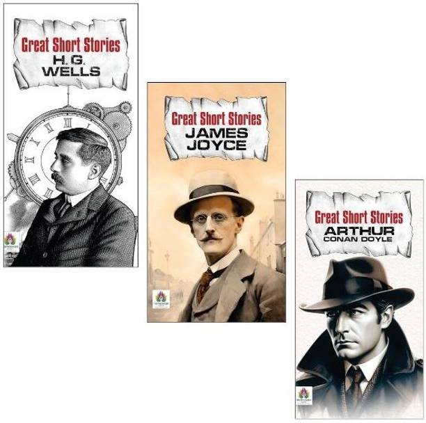 H.G. Wells + James Joyce + Arthur Conan Doyle | Best Short Stories | Famous Writers | Good Stories | Life Ideas | Easy To Read | Classic Authors | Fun And Simple | Short And Smart | Read And Enjoy | Learn From Stories | Helpful Books | For All Readers (Set Of 3 Books)