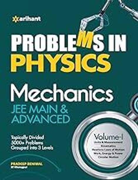Problems In Physics Mechanics JEE Main And Advanced Vol-1