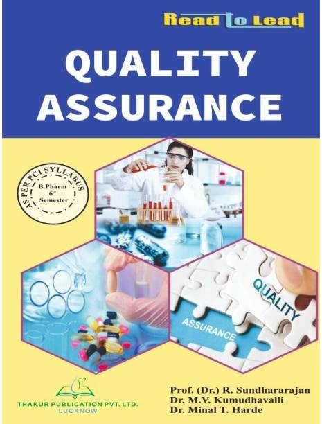 Quality Assurance B. Pharm Sixth Semester BASED ON PCI NEW SYLLABUS (UPDATED EDITION)
ISBN : 978-93-89627-90-9