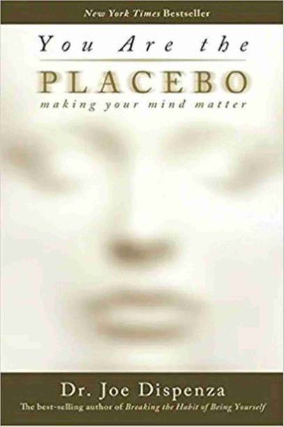You Are The Placebo - Making Your Mind Matter (English, Paperback, Dispenza Joe) (Paperback, Dispenza Joe)