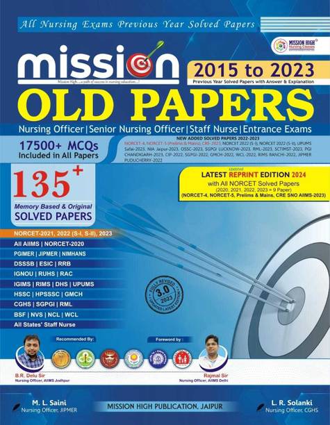 Mission Old Papers Book/135+ Previous Year Solved Papers With Rationale/AIIMS/NORCET/PGI/JIPMER/ESIC/RRB/DSSSB & All/ Third English Edition 2023