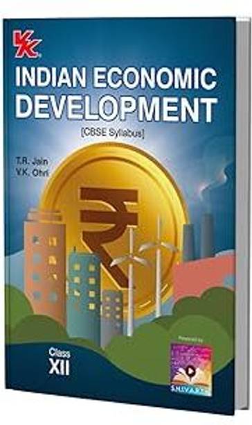 Indian Economic Development CBSE Class 12 By T.R. Jain & V.K. Ohri (2025-26)