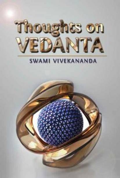 Thoughts On Vedanta || Swami Vivekananda || Advaita Ashrama