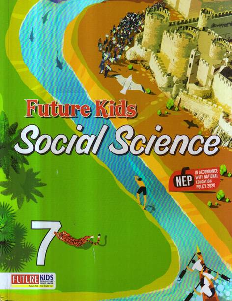 Future Kids SOCIAL SCIENCE FOR CLASS 7