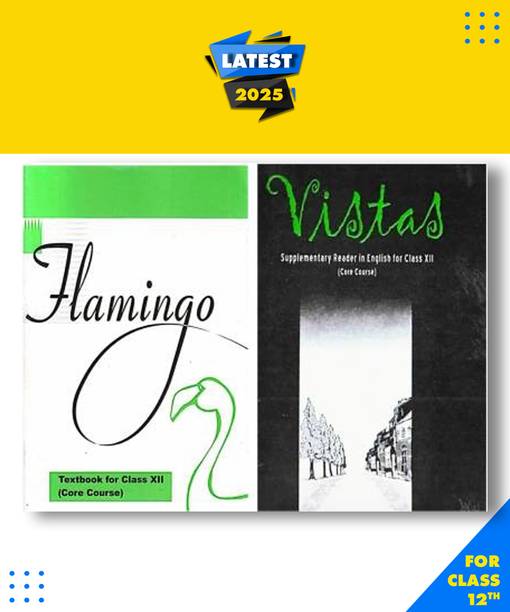 English Textbook Class 12, Flamingo And Vistas New Original Book Paperback, Ncert|New Latest Edition For 2025-2026