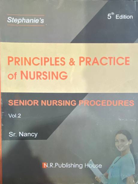 Principles & Practice Of Nursing-Senior Nursing Procedures Vol-2