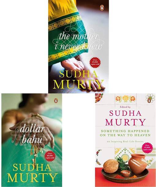 The Mother I Never Knew: Two Novellas+Dollar Bahu Sudha Murthy+Something Happened On The Way To Heaven: 20 Inspiring Real-Life Stories(Set Of 3books)