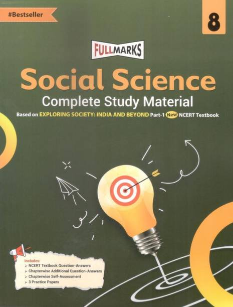 Full Marks Social Science Complete Study Material Class 8 | Based On New NCERT Textbook EXPLORING SOCIETY: INDIA AND BEYOND Part-1 And CBSE Syllabus | Includes Chapterwise Summary, Solved Q/A, Practice Papers And More [NEW EDITION 2025-26]
