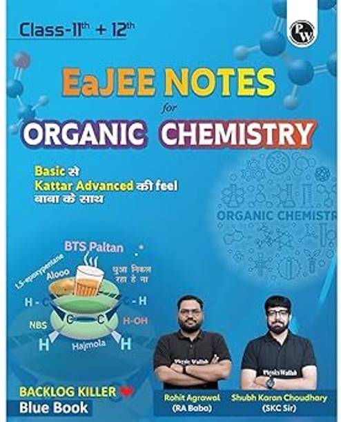 PW EaJEE Organic Chemistry Handwritten Notes – By Rohit Sir & SKC Sir | Chapter-Wise & Topic-Wise Coverage | Includes Handpicked Practice Questions & PYQs For JEE Main & Advanced | Paperback Edition By Rohit Aggarwal