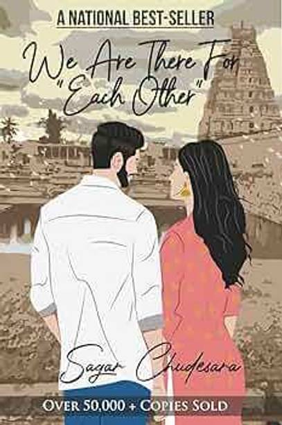 We Are There For Each Other: An Intense Love Story Of 4 Friends On A Road Trip Of A Lifetime • Romance • Friendship • Fighting For Love • Travel Fiction (Paperback, Sagar Chudesara)