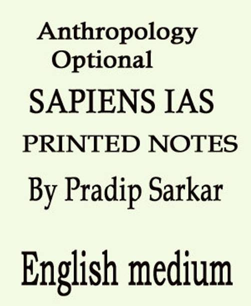Sapiens Ias Anthropology Printed Notes By Pradip Sarkar Pack Of 3 Booklets English Medium Latest