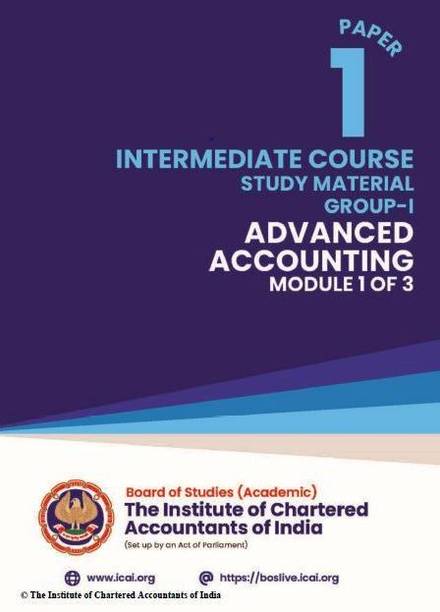 INTERMEDIATE COURSE - ADVANCED ACCOUNTING GROUP 1-PAPER 1-MODULE 1 A Complete Book As Per Latest Syllabus