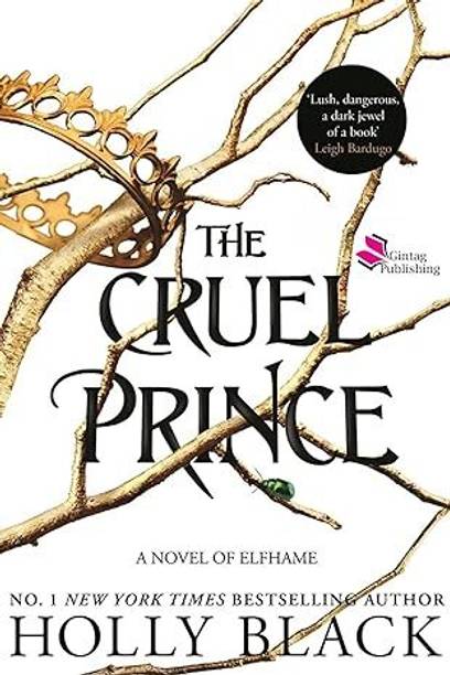 The Cruel Prince By Holly Black | A Novel Of Elfhame | Dark Fantasy, Romance, Betrayal, And Power | New York Times Bestseller | Paperback Editio