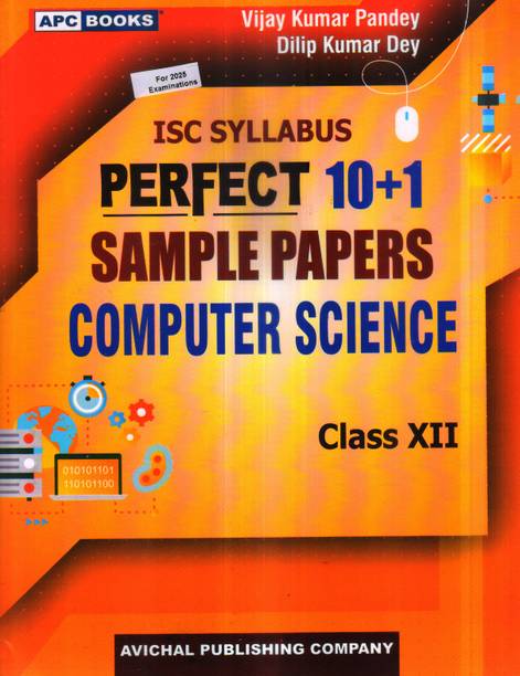 APC ISC Perfect 10+1 Sample Papers COMPUTER SCIENCE For Class 12 ISC Exams 2024