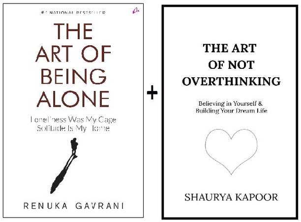 The Art Of Not Overthinking : Believing In Yourself And Building Your Dream Life 
+
The Art Of Being Alone: Loneliness Was My Cage, Solitude Is My Home