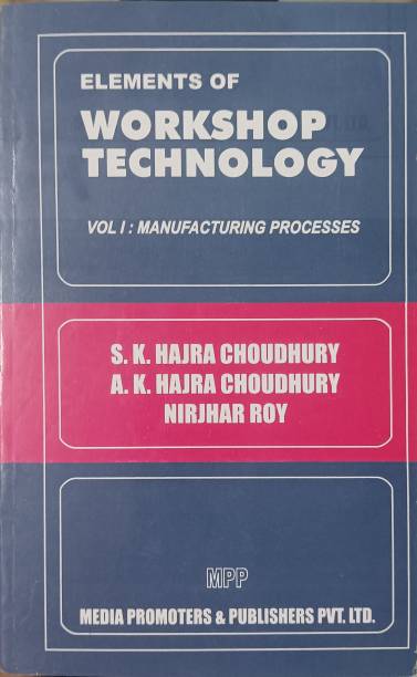 ( USED - SECOND HAND ) Elements Of Workshop Technology ( Manufacturing Technology ) Volume 1