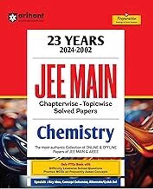 Arihant 23 Years JEE Main | (2024-2002) JEE Main Chapterwise - Topicwise- Levelwise Solution Solved Papers Chemistry | Previous Years Solved Question Papers (PYQs) 2024