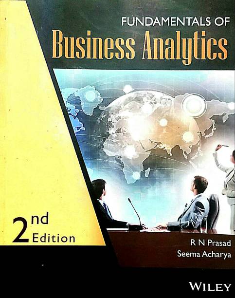 FUNDAMENTALS OF BUSINESS ANALYTICS (Old Used Book)