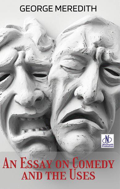 An Essay On Comedy And The Uses