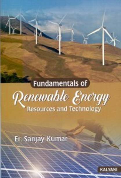 Fundmentals Of Renewable Energy Resources And Technology(Sanjay Kumar, Paperback, Kalyani) (Paperback, Sanjay Kumar)