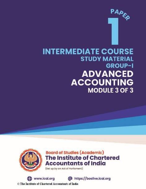 INTERMEDIATE COURSE - ADVANCED ACCOUNTING GROUP 1-PAPER 1-MODULE 3 A Complete Book As Per Latest Syllabus OF ICAI