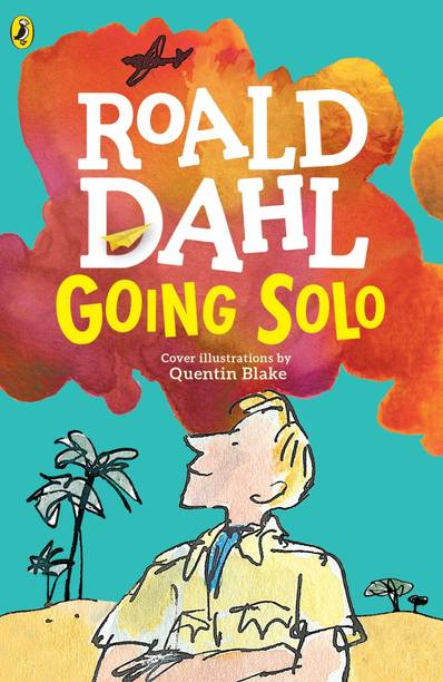 Going Solo : Roald Dahl