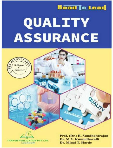 Quality Assurance Thakur Publication B. Pharm Sixth Semester BASED ON PCI NEW SYLLABUS 
ISBN : 978-93-89627-90-9
