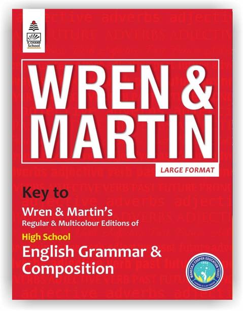 Wren & Martin's Key To High School English Grammar & Composition - Latest (2026 - 2027) Edition - Complete Answers And Practice Guide - All-In-One Reference And Answer Guide
