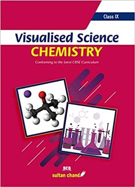 Visualised SCIENCE CHEMISTRY CLASS - 9 Latest CBSE Curriculum