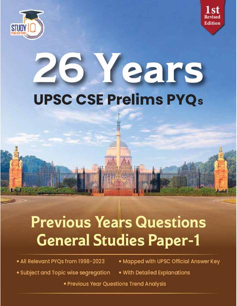 UPSC Prelims Previous Year Question Papers (PYQ) Last 26 Years Revised Edition GS-1, UPSC Previous Year Question Papers Book 2023 By StudyIQ Publications