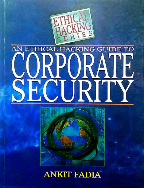 An Ethical Hacking Guide To CORPORATE SECURITY (Old Book)