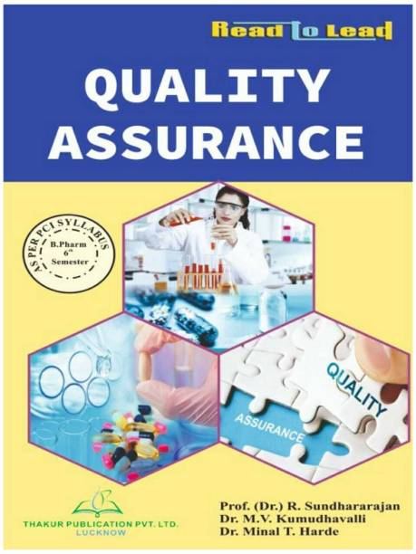 Quality Assurance B. Pharm Sixth Semester BASED ON PCI NEW SYLLABUS 
ISBN : 978-93-89627-90-9