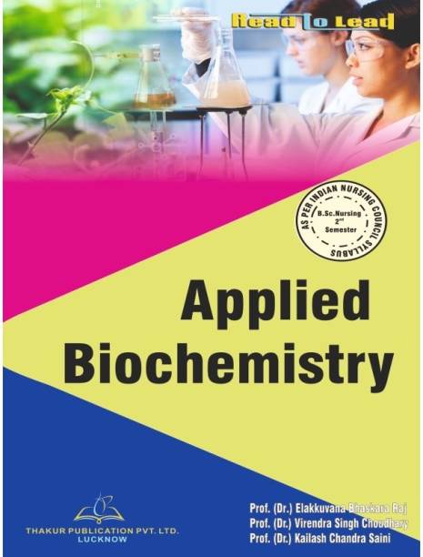 Thakur Publication (Applied Biochemistry) 

ISBN - 978-93-5480-618-6

Authors -Prof. (Dr.) Elakkuvana Bhaskara Raj , Prof. (Dr.) Virendra Singh Choudhary , Prof. (Dr.) Kailash Chandra Saini