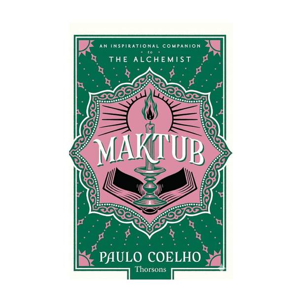 Maktub: An Inspirational Companion To The Alchemist | Paulo Coelho | Original Paperback Edition | Latest Bestselling Spiritual Fiction
