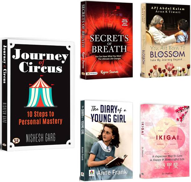 Journey Of Circus + Secrets Of Breath + The Diary Of A Young Girl + You Are Born To Blossom + Ikigai | Read And Apply The Information And See The Positive Transformation In Your Life (Set Of 5 Books In English)