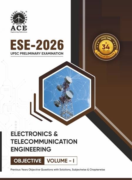 ESE 2026 Prelims Electronic & Communications Engineering Objective Volume 1 Previous Questions With Subject Wise & Chapter Wise Solutions (34 Years)