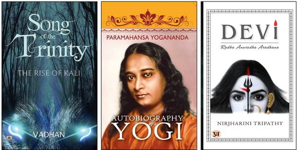 A Journey Through Gods, Yogis & The Goddess Within (Song Of The Trinity: The Rise Of Kali + Autobiography Of A Yogi + Devi ) Divine Feminine | Indian Mythology | Spiritual Awakening | Devi Goddess | Paramahansa Yogananda | Rise Of Kali | Kriya Yoga | Yogic Wisdom | Cosmic Power | Goddess Worship | Feminine Energy | Dharma And Karma | Modern Mythology (Set Of 3 Books)