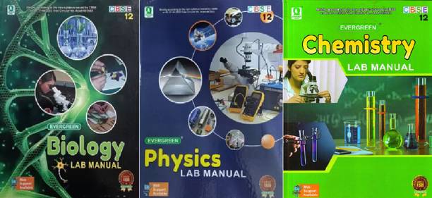 Evergreen Physics, Chemistry, Biology, Lab Manual For Class 12 (Cbse)