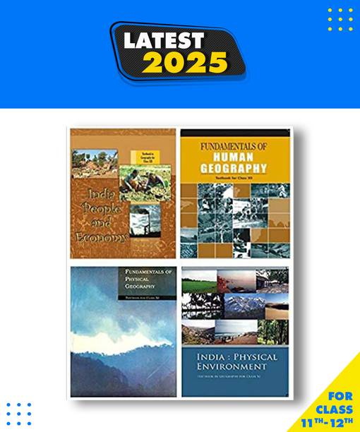 Ncert - Geography (New) Class 11-12 (India:Physical Environment Class - Xi, Fundamentals Of Physical Geography Class Ix, Fundamental Of Human Geography Class - Xii & India People And Economy Class-Xii)