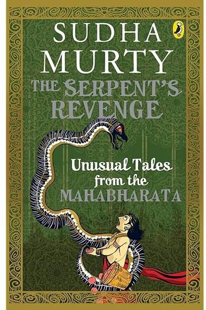 The Sarpents Revenge , Unusual Tales From The Mahabharata (English Paperback Sudha Murty Book)