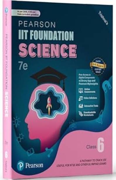 Pearson IIT Foundation'25 Science Class 6 | For JEE, NTSE & Olympiad Exams | As Per CBSE, ICSE & State Curriculums | Free Acess To 15 Online Assessments, 74 Video Solutions & Interactive Tests Via Pearson MyInsights & Elibrary | 7th Edition