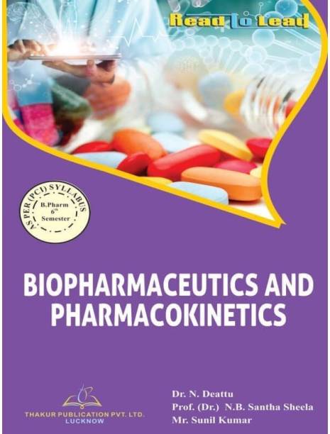 Biopharmaceutics & Pharmacokinetics B. Pharm Sixth Semester BASED ON PCI NEW SYLLABUS (UPDATED EDITION)
ISBN : 978-93-89627-63-3