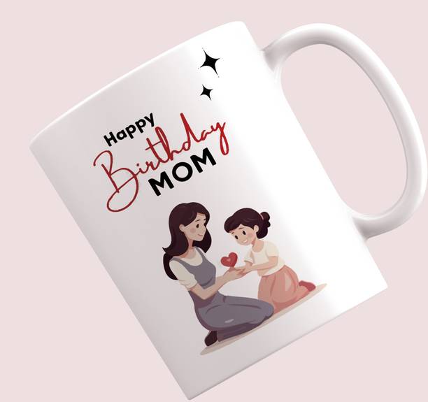 Gift4You Happy Birthday Mom Coffee for Mom to Gift on Birthday/Mother Day/Women's Day Ceramic Coffee Mug