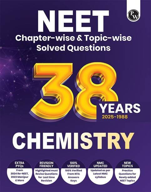 PW 38 Years NEET Previous Year Solved Question Papers Chemistry PYQ (2025 - 1988) Chapterwise Topicwise Solutions For NEET Exam 2026 with Newly Added Topics