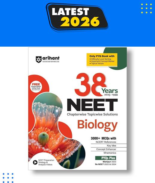 Arihant 38 Years NEET Biology Chapterwise Topicwise Solved Papers (1988 to 2025) 3000+ MCQs with NCERT References, Concept Enhancer, Difficulty Level Sorting Includes Manipur 2023 and Re-NEET 2022 and 2024