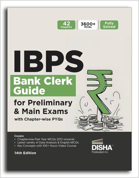 IBPS Bank Clerk Guide for Preliminary & Main Exams with Chapter-wise PYQs 14th Edition | 42 Chapters | 3900+ MCQs | Fully Solved